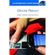 Online Privacy by Gellman, Robert; Dixon, Pam, 9781598846492