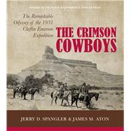 The Crimson Cowboys by Spangler, Jerry D.; Aton, James M., 9781607816492