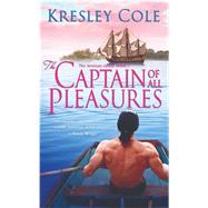 The Captain of All Pleasures by Cole, Kresley, 9780743466493