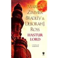 Hastur Lord by Bradley, Marion Zimmer; Ross, Deborah J., 9780756406493