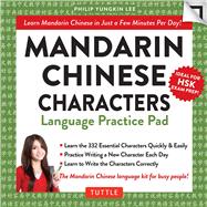 Mandarin Chinese Characters Language Practice Pad by Liang, Xin; Lam, Martha, 9780804846493