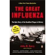 Great Influenza : The Story of the Deadliest Pandemic in History by Barry, John M. (Author), 9780143036494