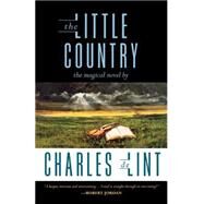 The Little Country by de Lint, Charles, 9780312876494