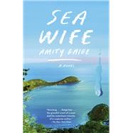 Sea Wife A novel by Gaige, Amity, 9780525656494