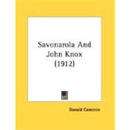 Savonarola And John Knox by Cameron, Donald, 9780548596494