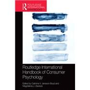 Routledge International Handbook of Consumer Psychology by Jansson-Boyd; Cathrine, 9781138846494