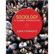 Sociology A Global Perspective, Loose-leaf Version by Ferrante, Joan, 9781285746494