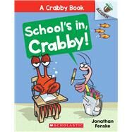 School's In, Crabby!: An Acorn Book (A Crabby Book #5) by Fenske, Jonathan; Fenske, Jonathan, 9781338756494