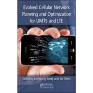 Evolved Cellular Network Planning and Optimization for UMTS and LTE by Song; Lingyang, 9781439806494