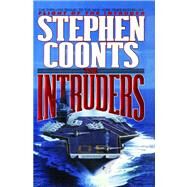 The Intruders by Coonts, Stephen, 9781476746494