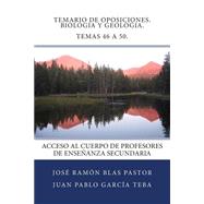 Temario de oposiciones. Biologa y Geologa. Temas 46 a 50/ Agenda of oppositions. Biology and Geology. Themes 46 to 50 by Pastor, Jos Ramn Blas; Teba, Juan Pablo Garca, 9781507666494