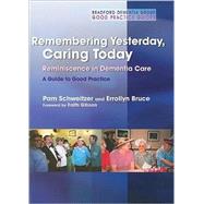 Remembering Yesterday, Caring Today by Schweitzer, Pam, 9781843106494
