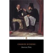 American Notes for General Circulation Revised Edition by Dickens, Charles; Ingham, Patricia, 9780140436495