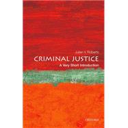 Criminal Justice: A Very Short Introduction by Roberts, Julian V., 9780198716495