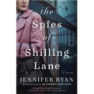The Spies of Shilling Lane by RYAN, JENNIFER, 9780525576495