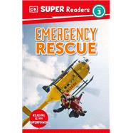 DK Super Readers Level 3 Emergency Rescue by Unknown, 9780593966495