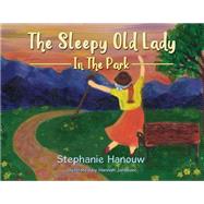 The Sleepy Old Lady by Hanouw, Stephanie; Johnson, Hannah, 9781400326495