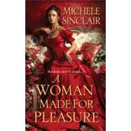 A Woman Made for Pleasure by Sinclair, Michele, 9781420126495