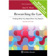 Researching the Law Finding What You Need When You Need It by Sloan, Amy E., 9781454886495