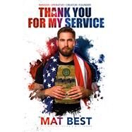 Thank You for My Service by Best, Mat; Patterson, Ross; Parker, Nils, 9781524796495