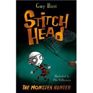 The Monster Hunter by Guy  Bass, 9781847156495