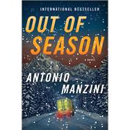 Out of Season by Manzini, Antonio; Shugaar, Antony, 9780062696496