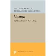 Change by Wilhelm, Hellmut; Baynes, Cary F., 9780691656496