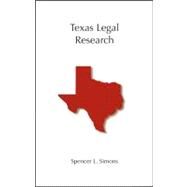 Texas Legal Research by Simons, Spencer L., 9781594606496