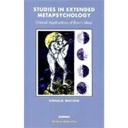 Studies in Extended Metapsychology by Meltzer, Donald; Albergamo, Mariella; Cohen, Eve; Greco, Alba; Harris, Martha, 9781855756496