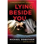 Lying Beside You by Robotham, Michael, 9781982166496