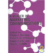 A Reader in Marketing Communications by Kitchen; Philip J., 9780415356497