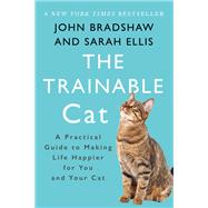 The Trainable Cat by John Bradshaw; Sarah Ellis, 9780465096497