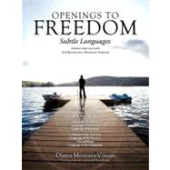 Openings to Freedom : Subtle Languages by Meneses-vincer, Diana, 9781456776497