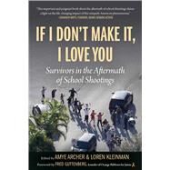 If I Don't Make It, I Love You by Archer, Amye; Kleinman, Loren; Guttenberg, Fred, 9781510746497
