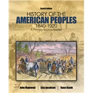 History of the American Peoples 1840-1920 by Majewski, John; Jacobson, Lisa; Razek, Rana, 9781524916497