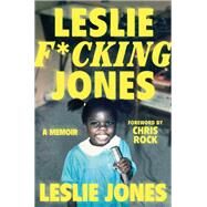 Leslie F*cking Jones by Jones, Leslie, 9781538706497