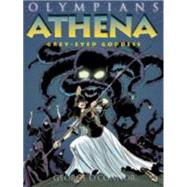 Athena Grey-Eyed Goddess by O'Connor, George; O'Connor, George, 9781596436497