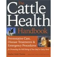 The Cattle Health Handbook by Thomas, Heather Smith, 9781603426497