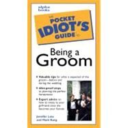 The Pocket Idiot's Guide to Being a Groom by Lata Rung, Jennifer ; Rung, Mark, 9780028636498