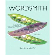 Wordsmith A Guide to College Writing Plus MyWritingLab with eText -- Access Card Package by Arlov, Pamela, 9780134016498