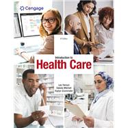 Introduction to Health Care by Haroun, Lee; Mitchell, Dakota; Grammater, Kaylyn, 9780357936498
