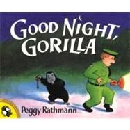 Good Night, Gorilla by Rathmann, Peggy; Rathmann, Peggy, 9780698116498