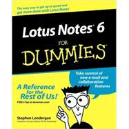 Lotus Notes 6 For Dummies by Londergan, Stephen R., 9780764516498