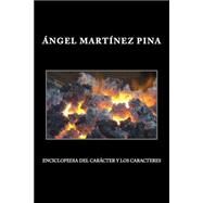 Enciclopedia del caracter y los caracteres by Pina, Angel Martinez, 9781508476498