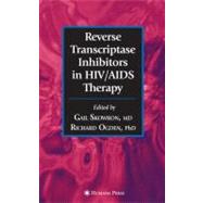 Reverse Transcriptase Inhibitors in HIV/ AIDS Therapy by Skowron, Gail; Ogden, Richard C., 9781588296498