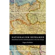 Nationalism Reframed: Nationhood and the National Question in the New Europe by Rogers Brubaker, 9780521576499