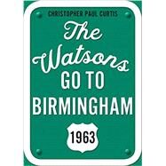 The Watsons Go to Birmingham--1963: 25th Anniversary Edition by Curtis, Christopher Paul, 9780593306499