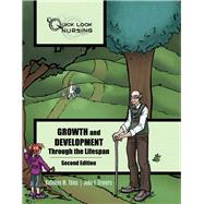 Quick Look Nursing: Growth and Development Through the Lifespan by Thies, Kathleen M.; Travers, John F., 9780763756499