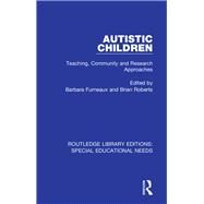 Autistic Children by Furneaux, Barbara; Roberts, Brian, 9781138586499