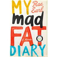 My Mad Fat Diary by Earl, Rae, 9781250116499